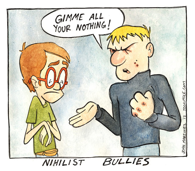 Nihilist Bullies